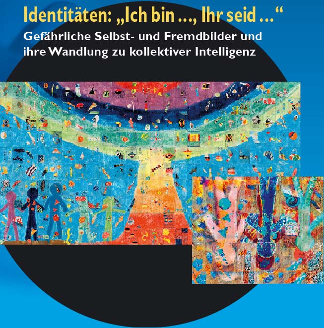 4. Internationale Tagung - Identitten: 'Ich bin ..., Ihr seid ...'